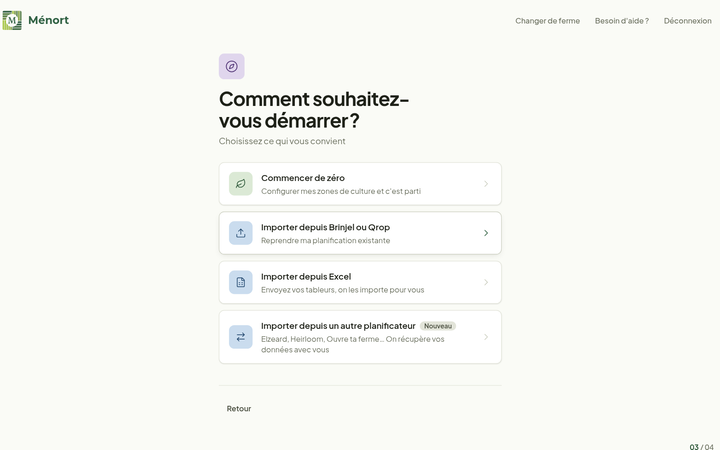 L'écran « Comment souhaitez-vous démarrer ? » d'une ferme neuve, avec quatre choix : « Commencer de zéro », « Importer depuis Brinjel ou Qrop », « Importer depuis Excel » et « Importer depuis un autre planificateur »